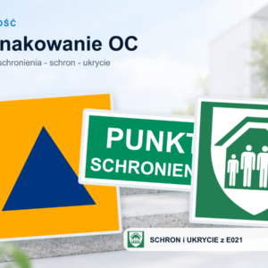 Oznakowanie OC: punkt schronienia, schron i ukrycie ze znakiem E021